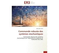 Commande robuste des systèmes stochastiques - Attia-S - Universitaires Europeennes - broché - Livre