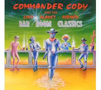 Commander Cody & His Lost P - Bar Room Classics [Import]