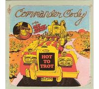 Commander Cody & His Lost Planet Airmen - Hot To Trot