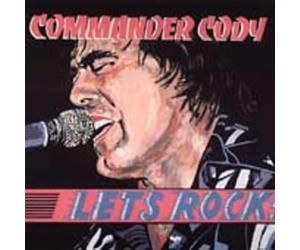 Commander Cody - Let's Rock