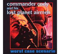 Commander Cody & Lost Planet a - Worst Case Scenario