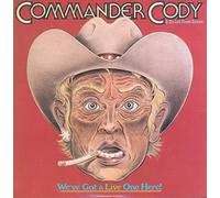 Commander Cody & The Lost Planet Airmen - We've Got A Live One Here!