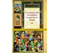 Commanding Right and Forbidding Wrong in Islamic Thought Cook, Michael A., Cook, M. A. (Auteur)