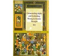 Commanding Right and Forbidding Wrong in Islamic Thought Michael Cook (Auteur)