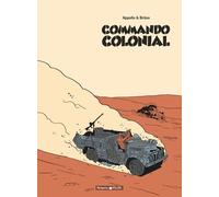 Commando colonial - Tome 0 - Commando colonial - Intégrale complète