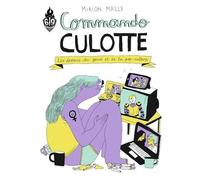 Mirion Malle – Commando Culotte – Les dessous du genre et de la pop-culture – Broché