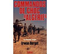 Commando de choc en Algérie - Le dossier rouge - Erwan Bergot - Grasset - Livre