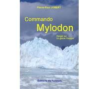Commando Mylodon - Pierre-Paul Jobert - Du Tullinois - broché - Roman