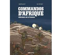 Commandos d'Afrique - Libérateurs de la Provence - Guillaume Berteloot - Triomphe Eds Du - cartonné - Bande dessinée