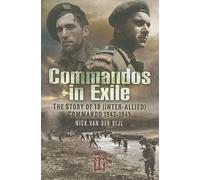 Commandos in Exile: No. 10 Inter-allied Commando 1942-1945