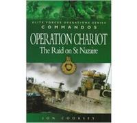 Commandos Operation Chariot, Elite Forces Operations Series Jon Cooksey (Auteur)