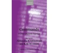 Commands A Crosslinguistic Typology Alexandra Y Distinguished Professor Aikhenvald, And Director Of The Language And Culture Research Centre Australian Laureate Fellow, Dixon James Cook University , J