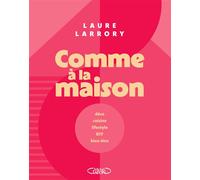 Comme à la maison - Laure Larrory - Michel Lafon - relié - Guide