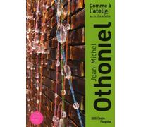 Comme a l'atelier / as in the sutdio - jean-michel othoniel (bilingue ang/fr) - Jean-Michel Othoniel - Centre Pompidou Eds Du - broché - Document jeunesse