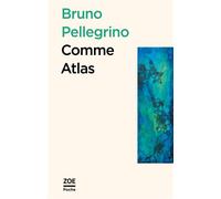 Comme Atlas - Bruno Pellegrino - Zoe - Poche - Roman