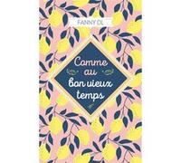 Comme au bon vieux temps Fanny DL (Auteur)