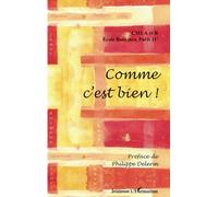 École Bouvines, Paris 11e Élèves de CM1 A et B – Comme c'est bien – Roman cadet dès 6 ans – Broché