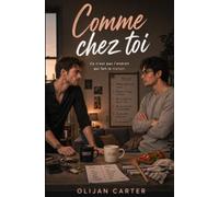 Comme chez toi: Une romance BL slow burn enemies to lovers entre colocataires