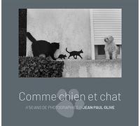 Comme chien et chat - Jean-Paul Olive - Images Plurielles - broché - Beau livre