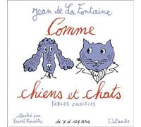Comme chiens et chats - Fables choisies