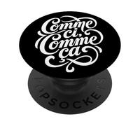 comme ci, comme ça, Dicton français sur l'indifférence PopSockets PopGrip Adhésif