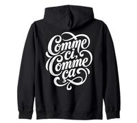 comme ci, comme ça, Dicton français sur l'indifférence Sweat à Capuche