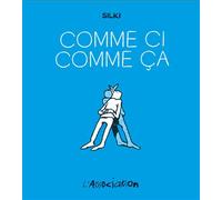 Comme ci comme ça - Silki - L'association - relié - Bande dessinée