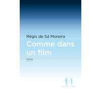 Comme dans un film - Régis de Sa Moreira - Au diable vauvert - broché - Roman