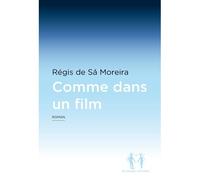 Comme dans un film - Régis de Sa Moreira - Au diable vauvert - broché - Roman