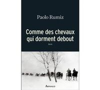 Comme des chevaux qui dorment debout Paolo Rumiz (Auteur), Béatrice Vierne (Traduction)