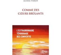 Comme des coeurs brûlants Alexia Vidot (Auteur), Elise du Verdier (Illustration), François Esperet (Postface)