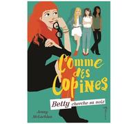 Comme Des Copines - Tome 2 - Betty Cherche Sa Voix