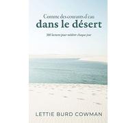 Comme des courants d'eau dans le désert 366 lectures pour méditer chaque jour - Lettie Burd Cowman - Vida Eds - broché - Essai
