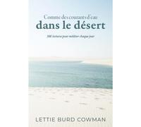 Comme des courants d'eau dans le désert 366 lectures pour méditer chaque jour - Lettie Burd Cowman - Vida Eds - broché - Essai