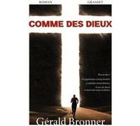 Comme des dieux Gérald Bronner (Auteur)