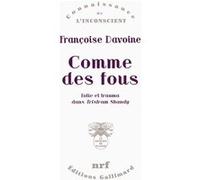 Comme Des Fous - Folie Et Trauma Dans "Tristram Shandy