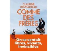 Comme des frères Claudine Desmarteau (Auteur)