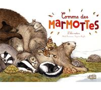 Comme des marmottes L'hibernation - Michel Francesconi - Du Ricochet Eds - cartonné - Document jeunesse