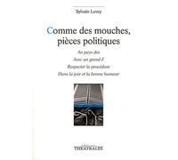 Comme des mouches, pièces politiques