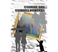 Comme des ombres portées - Danielle Giroud - Complicites Eds - broché - Roman