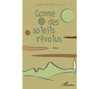 Comme des soleils révolus Roman - Rosine Galluzzo - L'harmattan - broché - Roman