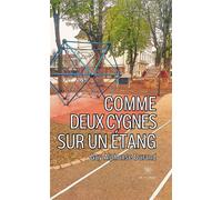 Comme deux cygnes sur un Etang - Guy Alphonse Durand - Le Lys Bleu - broché - Roman