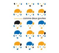Comme deux gouttes - Olivier Douzou - Rouergue - cartonné - Album éveil dès la naissance