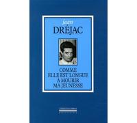 Comme elle est longue à mourir ma jeunesse