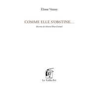 Comme elle s'obstine...