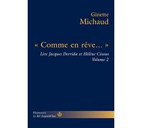 Comme en rêve: Volume 2. Lire Jacques Derrida et Hélène Cixous