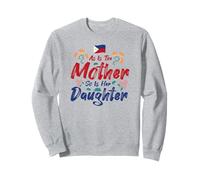 Comme est la mère, sa fille est aussi - Fille des Philippines Sweatshirt