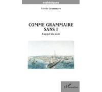 Comme grammaire sans i: L’appel du nom