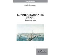 Comme grammaire sans i: L’appel du nom