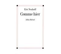 Comme hier – Les Éditions Albin Michel